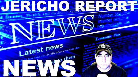 The Jericho Report Weekly News Briefing # 259 09/19/2021