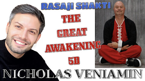 Rasaji Shakti Discusses The Great Awakening 5D with Nicholas Veniamin