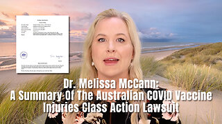 Dr. Melissa McCann: A Summary Of The Australian COVID Vaccine Injuries Class Action Lawsuit
