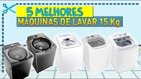 🏆 5 Melhores Máquinas de Lavar 15Kg