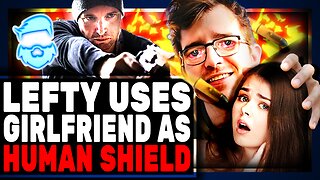 Woke Anti-Cop Youtuber Uses Girlfriend As HUMAN SHIELD As He VLOGS Her BLEEDING From Attack!