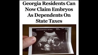 Women In Georgia can now claim embryos on their taxes for $3,000 credit