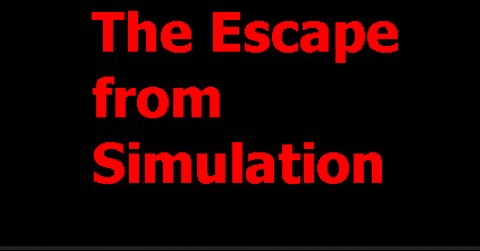 The Ancient Secrets To Escape The Simulation