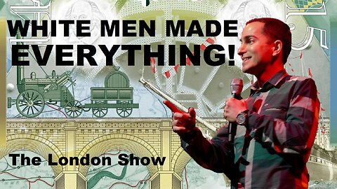 White Men Made Everything! (The London Gig) | Nicholas De Santo