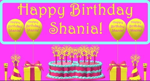 Happy Birthday 3D - Happy Birthday Shania - Happy Birthday To You - Happy Birthday Song