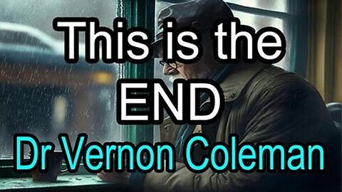 Major Changes Are Coming Soon. This is The END - Vernon Coleman