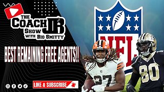 NFL FREE AGENCY TALK | THE COACH JB SHOW WITH BIG SMITTY