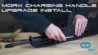 MDRX Charging Handle upgrade installation