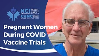 Pregnant Women During COVID Vaccine Trials - Dr. Christopher Shoemaker - Ottawa