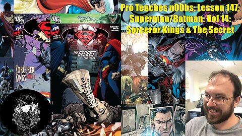 Pro Teaches n00bs: Lesson 147: Superman/Batman: Vol 14: Sorcerer Kings & The Secret