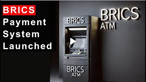 BRICS Intra-bank Payment System Launched What's Next