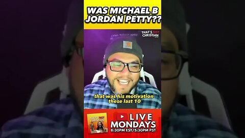 Was Michael B Jordan being petty?