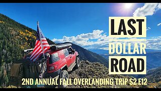 2nd Annual Fall Overlanding Trip Last Dollar Road