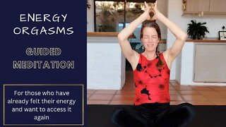 Energy orgasm - guided meditation
