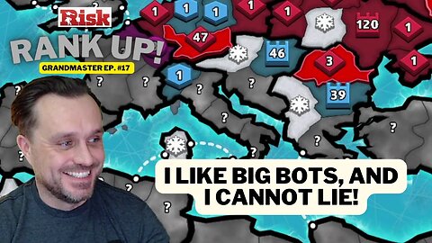 Risk Rank Up Grandmaster Series - Episode #17 - Europe Capital Conquest