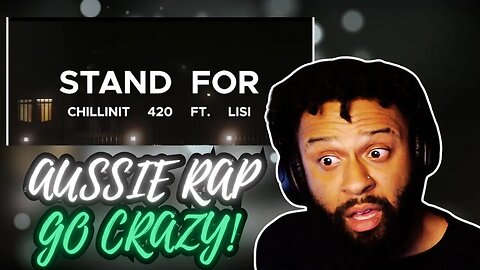 AUSSIE RAP CRAZY! FIRST TIME ChillinIT - Stand For ft Lisi [OFFICIAL VIDEO] REACTION