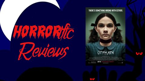 HORRORific Reviews - Orphan