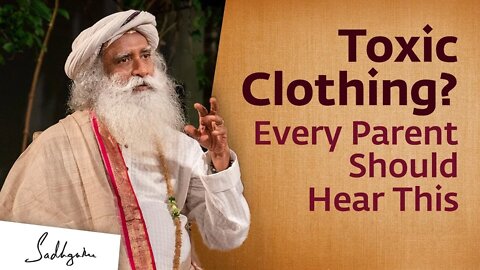 Toxic Clothing Every Parent Should Hear This Soul Of Life - Made By God