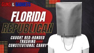 Florida Republican Caught Trashing Constitutional Carry