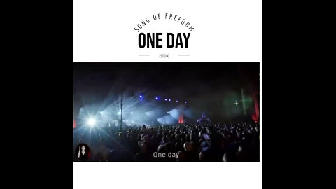 One Day - Song of Freedom - Soon the World will be United - Lyrics included in desc.