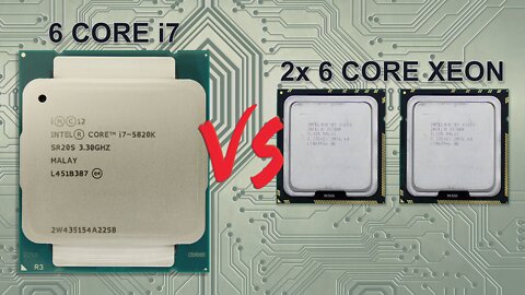 i7 5820k Vs Dual Xeon X5680 in the real world...