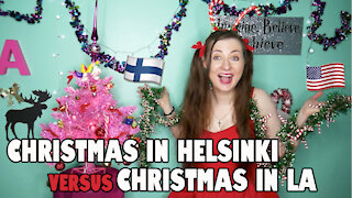 Christmas in Helsinki vs. Christmas in LA