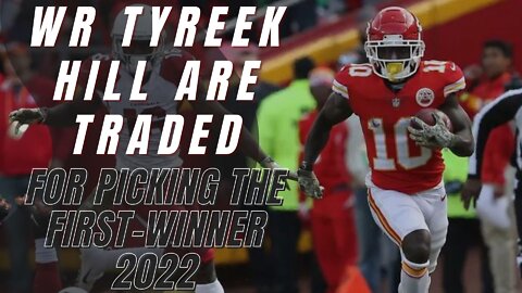 Chiefs trading WR Tyreek Hill to Dolphins for multiple draft picks, including 2022 first-rounder