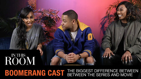 The Cast Of BET's Boomerang Breaks Down The Biggest Difference From The Movie | In this Room