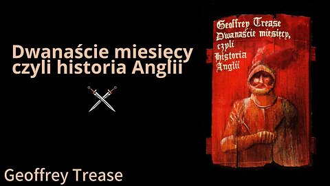 Dwanaście miesięcy, czyli historia Anglii - Geoffrey Trease | Audiobook PL