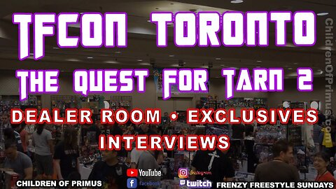 TFCON Toronto - THE QUEST FOR TARN PART 2 🙂 Children of Primus