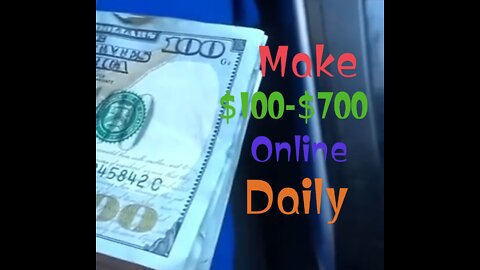 The easiest way to make $100-$700 online