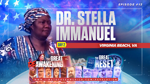 Dr. Stella Immanuel | Why America Needs GOD Now | The Great ReAwakening Versus The Great Reset
