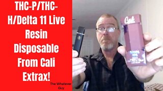 THC-P/THC-H/Delta 11 Live Resin Disposable From Cali Extrax!