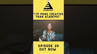 “I’m More Creative Than Academic”