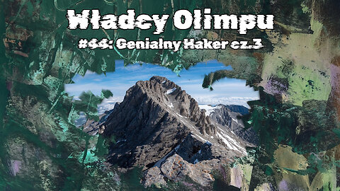 #44 Genialny Haker cz.3 / Brilliant Hacker part 3 (HistoryReality)