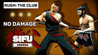 Rush: The Club - Sifu Arenas Gameplay [No Hit, Gold Stamps]