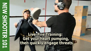 Live-Fire Training: Get your heart pumping, then quickly engage threats