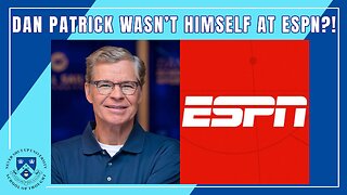 Dan Patrick Wasn't Himself at ESPN?! "I Was What Corporate Wanted". Like Him More Now or at ESPN?!
