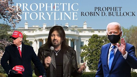 Robin Bullock Prophetic Storyline "America and Presidency"