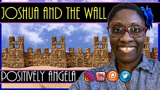 JOSHUA AND THE WALL - POSITIVELY ANGELA