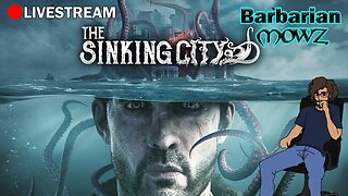 Lovecraftian Stream! Welcome to the SINKING CITY
