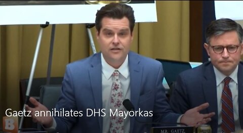 Gaetz Annihilates DHS Mayorkas—"Judges Final Order To Deport 1.2mil Illegal Aliens"