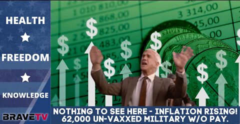 BraveTV Report - July 14, 2022 - Inflation Rises While Americas Declines & 62,000 Un-Vaxxed Military