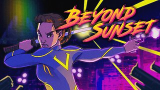 Beyond Sunset - Gameplay Demo Trailer