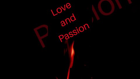 Your Love and Passion!