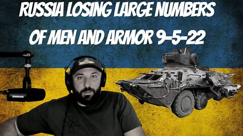 Russia Losing Large Numbers of Men and Armor - War In Ukraine 9-5-22