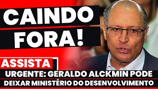 🚨URGENTE: Geraldo Alckmin pode renunciar ao ministério do Desenvolvimento + AS ÚLTIMAS NOTÍCIAS