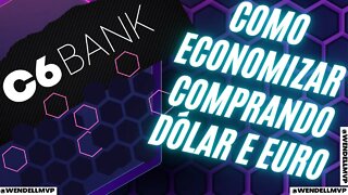 🟣 C6 GLOBAL | COMO ECONOMIZAR COMPRANDO DÓLAR OU EURO ? #c6bank