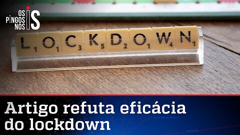 Artigo científico afirma que lockdown não funciona