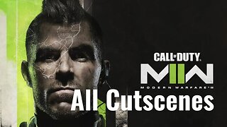 Call of Duty: Modern Warfare II - All Cutscenes